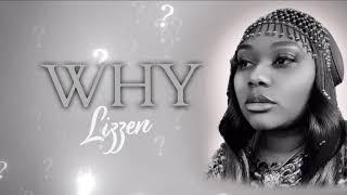 Lizzen - Why [Official Lyric Video]