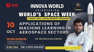 Day 4 Application of Machine Leaning in Aerospace Sectors #worldspaceweek #spacescience #innovaworld