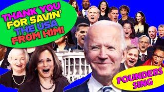 THANK YOU for Saving the USA From Him! Founders Sing and his Cabinet honor Joe Biden, stepping aside