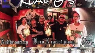 Native Society x Born N Raised Pinoy x  Ice.J - Real G's ( Official Audio )