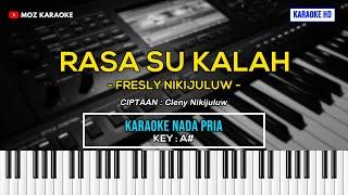 RASA SU KALAH - NADA PRIA | KARAOKE POP AMBON | KARAOKE HD | MOZ KARAOKE