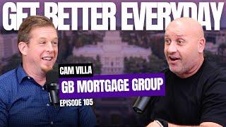 The Power of Community, Coaching, and Balance with Cam Villa | GBE 105