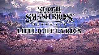 Super Smash Bros Ultimate Theme - Lifelight With Lyrics