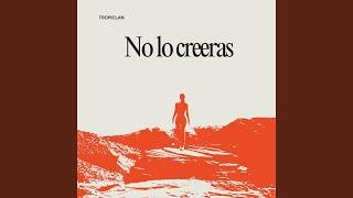 No lo creeras