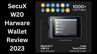 SecuX W20 Cryptocurrency Hardware Wallet Review 2023