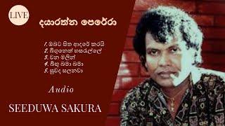 DAYARATHNA PERERA | දයාරත්න පෙරෙරා  | WITH | SEEDUWA SAKURA | LIVE MP3 | STAGE