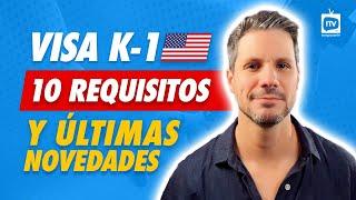  Visa K-1 Para Tu Novia!: 10 requisitos y ÚLTIMAS NOVEDADES K1 