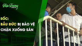 Bầu Đức bực tức vì bảo vệ ko cho xuống sân, khẳng định "thắng chưa sướng" | Hậu Trường Bóng Đá