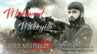 Mahmud Mikayıllı - Qemli Negmeler (Yeni 2022)