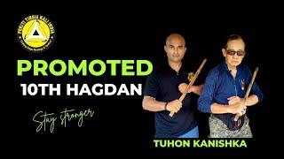 Tuhon Kanishka Promotion to 10th Hagdan by Grandtuhon Leo Gaje in PTK