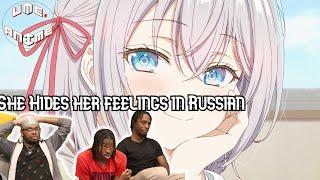 SOOO.. She's Sneak SIMPING?! | Alya Sometimes Hides Her Feelings in Russian EP 1 | UMA Reaction