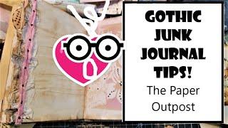 GOTHIC EDGY TIPS for a JUNK JOURNAL!! The Paper Outpost!