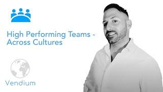 High Performing Teams... Across Cultures