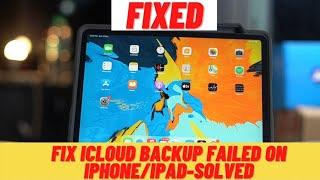 How to Fix icloud Backup Failed on iphone/ipad - Complete Solved