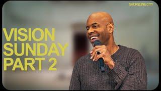 Vision Sunday Part 2 | Pastor Earl McClellan | Shoreline City Church