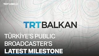 TRT launches new digital flagship channel: TRT Balkan