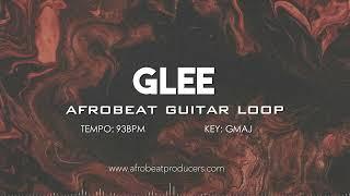 FREE DOWNLOAD Afrobeat Guitar Loop No Drums 100% Royalty Free | Afro Pop Guitar Sample | " GLEE "