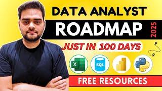 Data Analyst Roadmap 2025 with Free Resources | Salary- Rs X,00,000 LPA