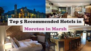 Top 5 Recommended Hotels In Moreton in Marsh | Best Hotels In Moreton in Marsh