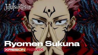 JUJUTSU KAISEN - Sukuna’s Theme [XRESON REMIX]