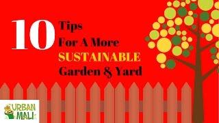 10 Tips For A More Sustainable Garden - Urbanmali.com