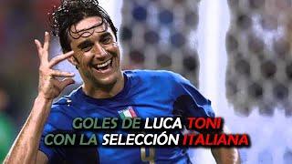 Goles de Luca Toni - Selección Italiana (2004 - 2009)