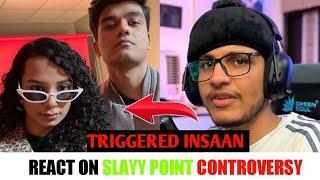 @triggeredinsaan First TIME Reaction On Slayy Point CONTROVERSY | Live Insaan Reaction