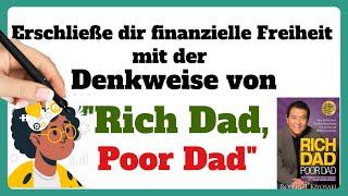 Finanzielle Freiheit erreichen: Die 8 besten Lektionen aus 'Rich Dad, Poor Dad' von Robert Kiyosaki