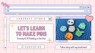 Craft & Chill: Let’s Make 3D Pins