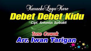 Karaoke Lagu Karo Debet Debet Kidu Tone Cowok