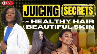 (LIVE) Juicing Secrets for Healthy Hair & Skin