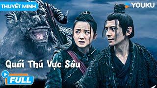 [THUYẾT MINH] Quái Thú Vực Sâu| The Monster in the Abyss | Đánh Thức Quái Vật Cổ Xưa | Phim Lẻ YOUKU