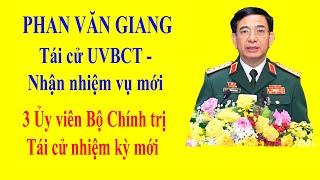 PHAN VĂN GIANG tái cử UVBCT nhận nhiệm vụ mới - 3 Ủy viên Bộ Chính trị tái cử nhiệm kỳ mới