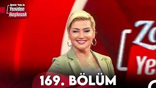 Zahide Yetiş ile Yeniden Başlasak 169. Bölüm (30 Mayıs 2024)