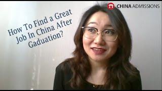 How to find a Great Job in China after Graduation