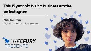 This 15 y/o built a Business Empire using Instagram | Hypefury Presents | Niti Sarran