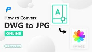 How to Convert DWG to JPG Online | WorkinTool PDF Converter Online