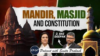 EP-247 | Mandir-Masjid Debate: Places of Worship Act & India's Constitution | J. Sai Deepak