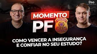 Momento PF: Como vencer a insegurança e confiar no seu estudo? - William Notario e Ricardo Beck