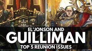 THE REUNION OF ROBOUTE GUILLIMAN AND LION EL'JONSON! THEIR TOP 5 MATTERS TO SETTLE