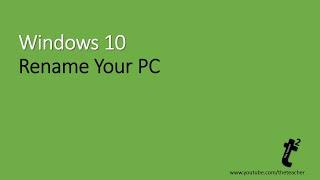 How To Rename Computer / PC | Windows 10 Tutorial | The Teacher