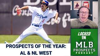 Prospects of the Year for the National League West and American League West! | MLB Prospects Podcast