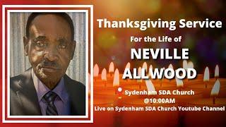 Sun., Aug., 11, 2024 | Thanksgiving Service for Neville Allwood | Sydenham SDA Online Church | 10AM