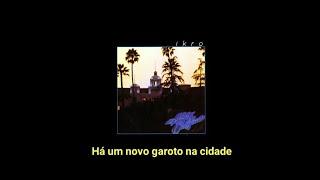 Eagles - New Kid in Town (Legendado/traduzido)