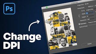 How to Change DPI in Photoshop (Upscale Images)