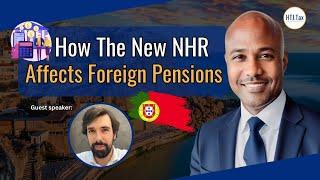 [ Offshore Tax ] How the New NHR Affects Foreign Pensions