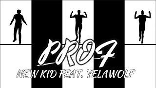 PROF - "New Kid" feat. Yelawolf [Lyrics] Beetlejuice Edition | Showroom Partners Ent.@PROFGAMPO