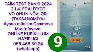 TAİM TEST BANKI 2024 . 2.1.4. FƏALİYYƏT VƏ ONUN NÖVLƏRİ Ayşən Qasımova M. 055 468 89 24