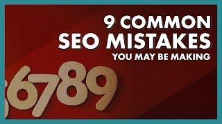 9 Common SEO Mistakes in Small Business