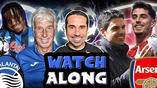 ATALANTA Vs ARSENAL Live Stream  Uefa Champions League WatchAlong